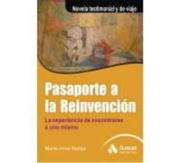 Pasaporte A La Reinvención: Novela Testimonial Y De Viaje - Dunjó, María José Dunjó, María José (Auteur)