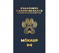 Pasaporte Canino de Salud: Canine health passport