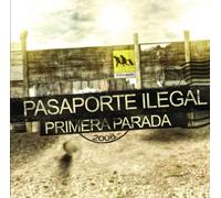 Pasaporte Ilegal - Primera Parada