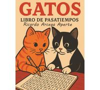 Pasatiempos de gatos: Conoce a los felinos jugando