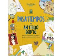 Pasatiempos del Antiguo Egipto: Libro de actividades, jeroglíficos, juegos y pasatiempos para niños.