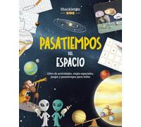 Pasatiempos del espacio: Libro de actividades, enigmas, juegos y pasatiempos para niños