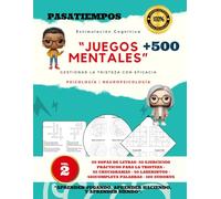 PASATIEMPOS ESTIMULACION COGNITIVA JUEGOS MENTALES +500: Estimulación Cognitiva, entrenamiento mental, gestión de la Depresión, técnicas y juegos ... sopas de letras sudokus laberintos