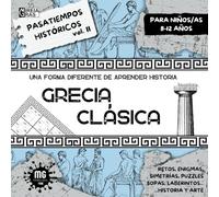 Pasatiempos históricos para niños/as de 8 a 12 años. Una forma diferente de aprender historia. Vol II Grecia Clásica