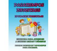 Pasatiempos infantiles -Cuaderno de Actividades infantiles 3-5 Años - Libro Preescolar XXL, Cuaderno de Actividades para que los niños aprendan divirtiéndose. Libro a todo color