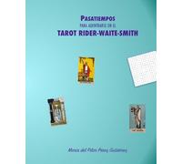 Pasatiempos para adentrarse en el Tarot Rider-Waite-Smith: Arcanos mayores