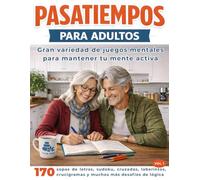 PASATIEMPOS PARA ADULTOS: Gran variedad de juegos mentales para mantener tu mente activa: sopas de letras, sudoku, cruzadas, crucigramas, laberintos y muchos más desafíos de lógica.