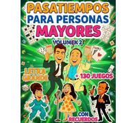 PASATIEMPOS PARA PERSONAS MAYORES | CON RECUERDOS | LETRA GRANDE | VOLUMEN 2:: +130 Juegos de Memoria y Estimulación Cognitiva | Sopa de letras, Crucigramas, Cálculo ...
