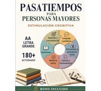 Pasatiempos para Personas Mayores: Juegos de memoria, lenguaje, atención y estimulación cognitiva con letra grande y actividades inspiradas en la vida cotidiana