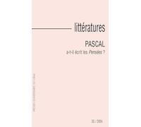 Pascal a-t-il ecrit les pensées ? revue littératures n 55