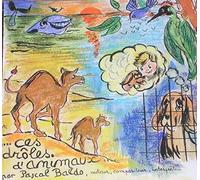 PASCAL BALDO - PASCAL BALDO Chante "CES DRÔLES D'ANIMAUX"