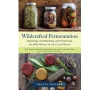 Pascal Baudar Wildcrafted Fermentation (Poche)
