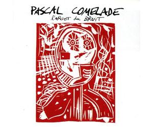 Pascal Comelade - L'Argot du bruit