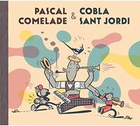 Pascal Comelade - Pascal Comelade & Cobla Sant Jordi