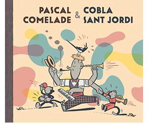 Pascal Comelade - Pascal Comelade & Cobla Sant Jordi