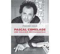 Pascal Comelade - Une Galaxie Instrumentale