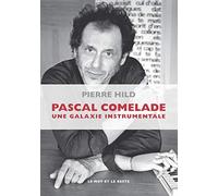 Pascal Comelade: Une galaxie instrumentale