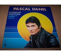 Pascal Danel - Kilimandjaro / Hop-La Tu As Vu / Jeanne / Devenir Fou / Annabella / Les Trois Dernières Minutes / Mamina / La Plage Aux Romantiques...