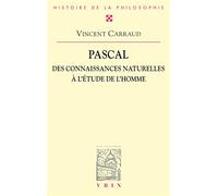 Pascal. Des connaissances naturelles à l'étude de l'homme