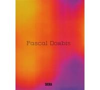 Pascal Dombis Post-Digital - Céline Berchiche - Skira Paris - relié - Beau livre
