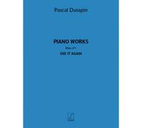 Pascal Dusapin - Piano works - Pièce n° 1 - Did it again