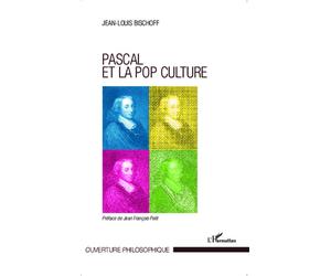 Pascal et la pop culture - Jean-Louis Bischoff - L'harmattan - broché - Essai