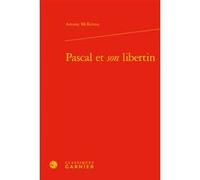 Pascal et son libertin Anthony McKenna (Auteur), Delphine Denis (Collection dirigée par), Christian Biet (Collection dirigée par), Sophie Houdard (Collection dirigée par)