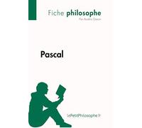 Pascal (Fiche Philosophe) :Comprendre La Philosophie Avec Lepetitphilosophe.Fr