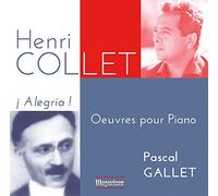 Pascal Gallet - Collet, Henri : Oeuvres pour Piano