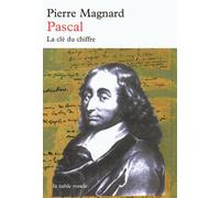 Pascal La clé du chiffre - Pierre Magnard - Table ronde - broché - Etude