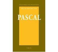 Pascal La force de la raison - Hélène Bouchilloux - Vrin - broché - Essai