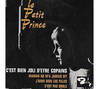 pascal, le petit prince - C'est bien joli d'être copains / Maman ne m'a jamais dit / J'aime bien les filles / C'est pas drôle [Vinyle 45 tours 7" EP]
