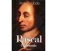 Pascal: L'insoumis