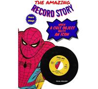 Pascal Marchant The Amazing Record Story : When A Cult Object Meets An Icon