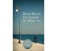 Pascal Mercier Das Gewicht der Worte: Roman (Relié)