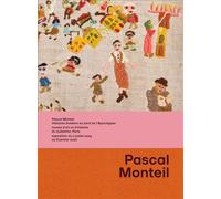 Pascal Monteil Histoires brodées au bord de l’Apocalypse - Paula Aisemberg - Hemeria France - relié - Monographie