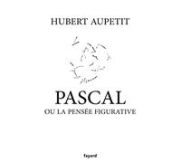 Pascal ou la pensée figurative