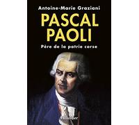 Pascal Paoli - Père De La Patrie Corse