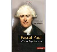 Pascal Paoli : Père de la patrie corse