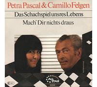 PASCAL, Petra + Camillo Felgen - PASCAL, Petra + Camillo Felgen Das Schachspiel unseres Lebens b/w Mach' Dir nichts draus 45rpm/ps