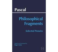 Pascal: Philosophical Fragments: Selected Pensees