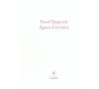 Pascal Quignard figures d'un lettré - Collectif - Galilee - broché - Biographie
