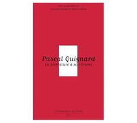 Pascal Quignard: La littérature à son Orient