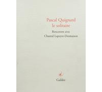 Pascal Quignard le solitaire (0000)