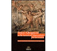 Pascal Quignard ou la littérature démembrée par les muses - Anna Fontes Baratto - Presses De La Sorbonne Nouvelle - broché - Essai