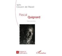 Pascal Quignard - Vies, Oeuvres