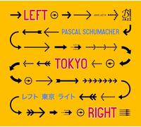 PASCAL SCHUMACHER - LEFT TOKYO RIGHT CD NEUF