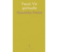 Pascal: Vie spirituelle: Conversion, mystique et la défense du christianisme dans le contexte janséniste