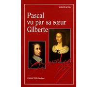 Pascal vu par sa soeur Gilberte : Lecture critique