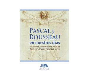 Pascal y Rousseau en nuestros días
